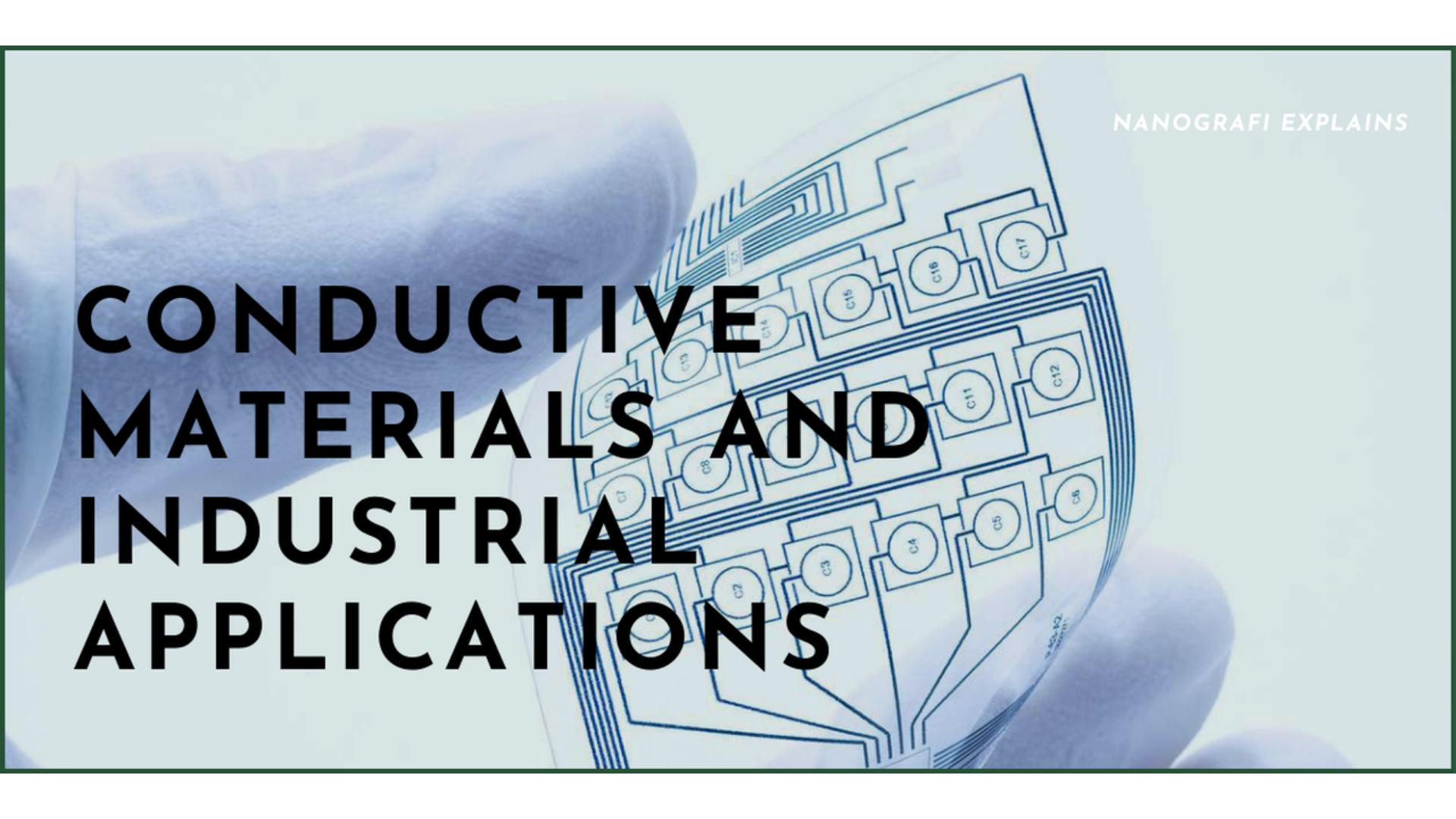 Conductive materials and industrial applications