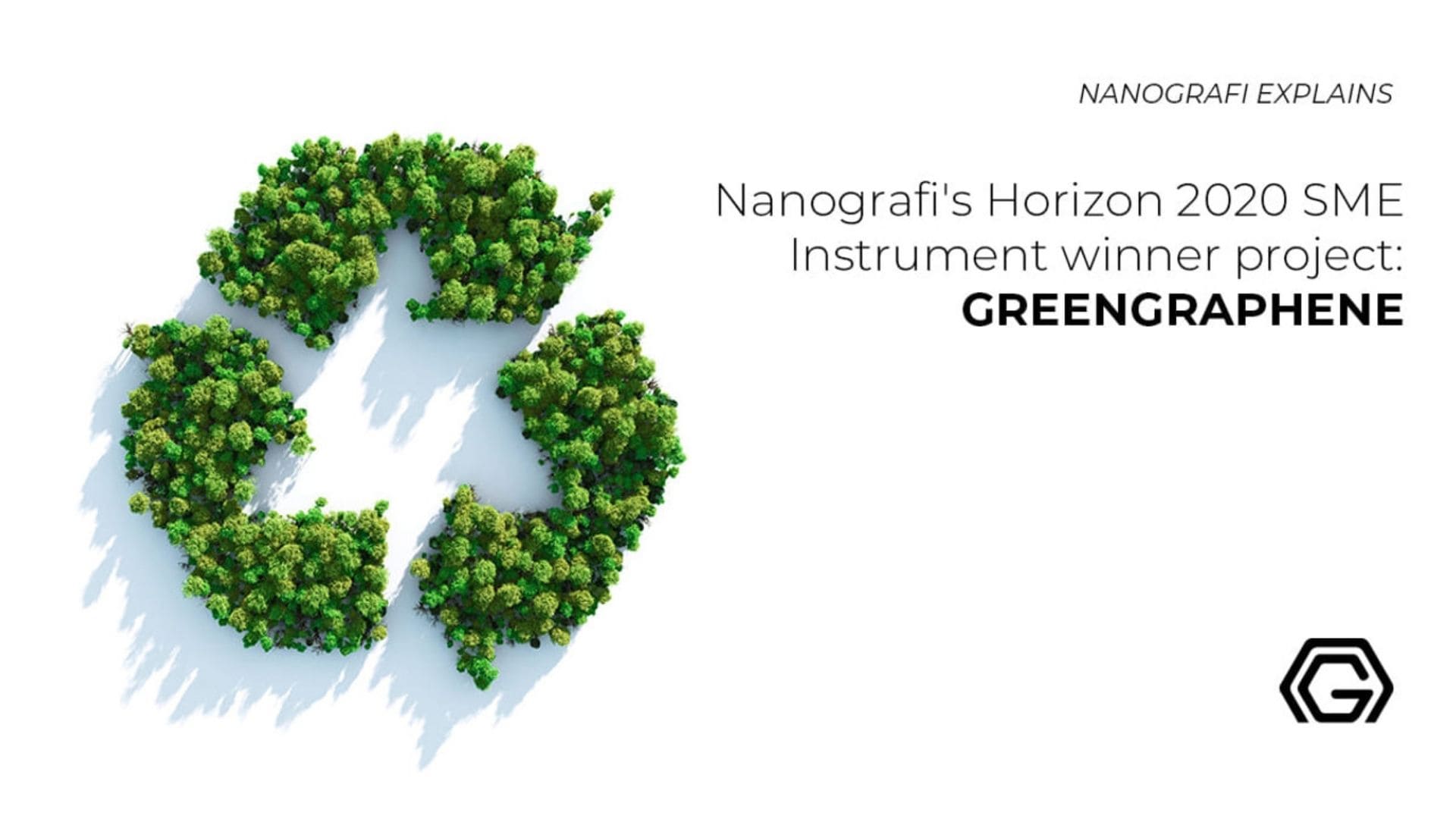 Nanografi's Horizon 2020 SME Instrument winner project: GREENGRAPHENE