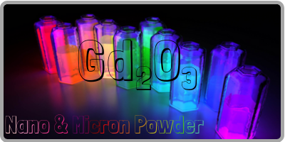 Gadolinium Oxide Nano and Micron Powder: Origin, Production, Properties, Applications and More