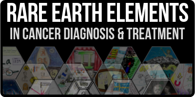 Rare Earth Elements in Cancer Diagnosis & Treatment